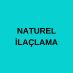 NATUREL İLAÇLAMA