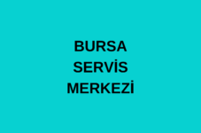 BURSA SERVİS MERKEZİ