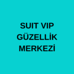 SUIT VIP GÜZELLİK MERKEZİ