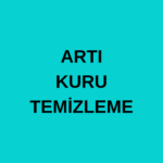 ARTI KURU TEMİZLEME