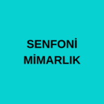 SENFONİ MİMARLIK