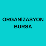 ORGANİZASYON BURSA