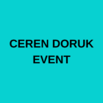 CEREN DORUK EVENT