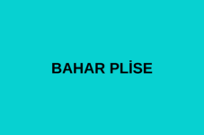 BAHAR PLİSE