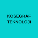 KOSEGRAF TEKNOLOJİ